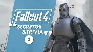 6 SECRETOS y TRIVIA de FALLOUT 4 · Parte 3