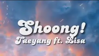 ✨SHOONG!✨ - LYRICS (Romanized)- Taeyang ft. Lisa