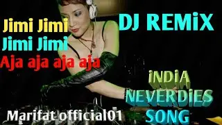 DJ REMiX JiMi JiMi  Aja aja aja neverdies song mithun cakrabortty.