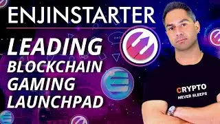 EnjinStarter EJS: The Next-Gen Blockchain Gaming Launchpad for Enjin's Ecosystem - Crypto Games 2021