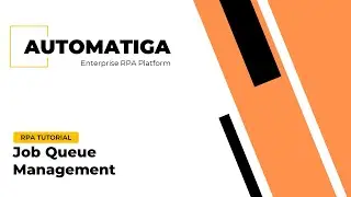 .Automatiga RPA - Job Queue Management Demo