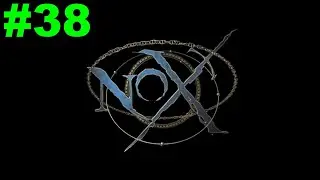 ▶Nox. Игра за Чародея. Глава 9: Поход через Мрачные Болота. #38