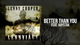 Lenny Cooper - Better Than You (feat. Haystak) [Official Audio]