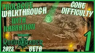 Rogue Trader [2023 Beta] - Full Game Walkthrough - Core Difficulty - Prologue - Part 1 [ULTRA] [PC]