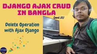 Django Ajax CRUD in Bangla ~Part 10 ~ Delete Operation with jQuery Ajax Django .