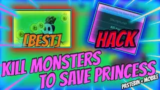 BEST Kill Monsters to Save Princess SCRIPT PASTEBIN 2023 | Auto Farm, Kill Aura, AFK & More