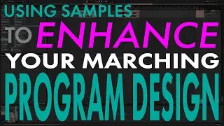 Using Sound Design to Enhance Your Marching Program - Episode 01
