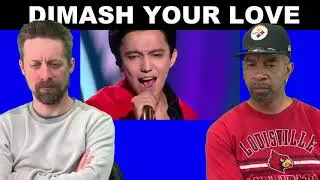 Dimash REACTION Your Love