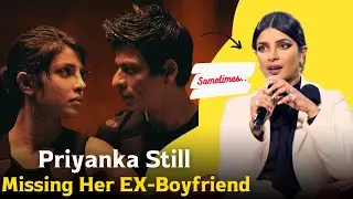 Priyanka Chopra Still Missing Her Ex-Boyfriend ?