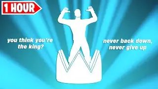 Fortnite You Think You're The King? Emote 1 Hour Version! (NickEh30 - Never Back Down Never Give Up)