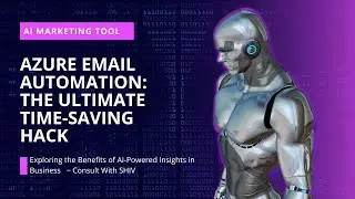 Azure Email Automation: The Ultimate Time-Saving Hack