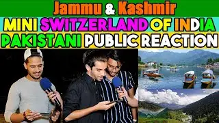 Jammu & Kashmir Mini Switzerland in INDIA | Pakistani public reaction