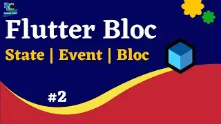 #2 || Counter App - How to create State | Event | Bloc || Flutter Bloc Tutorial