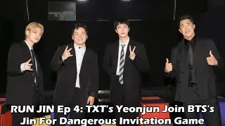 RUN JIN Ep 4: TXT's Yeonjun Join BTS' Jin For Dangerous Invitation Game