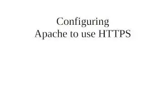 Configuring Apache to use SSL