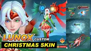 LUNOX CHRISTMAS NEE SKIN 2022 ? | Custom Script Christmas Carnival Skin Effect Mobile Legends