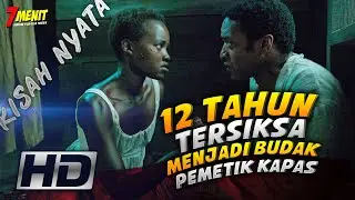 TRUE STORY!! 12 TAHUN Hidup TERSIKSA Sebagai BUDAK - Alur Cerita Film 12 Y3ars a Sl4ve