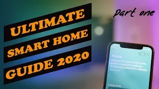 What is a Smart Home? - ULTIMATE Smart Home Guide 2020: Part 1