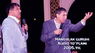 Handalak guruhi - Audio to'plami 2005 | Хандалак гурухи - Аудио туплами 2005