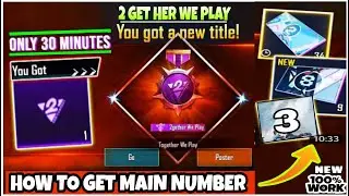 EasyWay To Get ( 2 GETHER WE PLAY TITLE) How to get Main Number In We Play Title Pubg Mobile