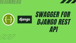 Add Swagger API Documentation to Django REST API | Open API | REST Framework | Python