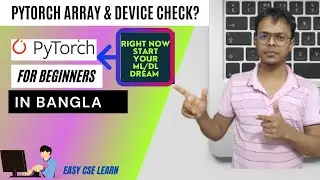 Pytorch Banga Tutorial | part 02 | Pytorch Array , Device Check with Google Colab in Bangla
