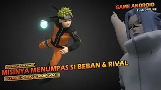 30MB Dapat Game Naruto 3D Vs Beban & Rival di ANDROID FULL OFFLINE