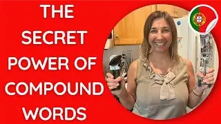Supercharge your Portuguese 🇵🇹 with Compound Words!