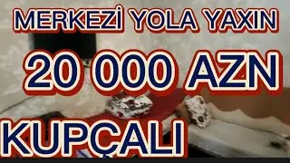 KUPÇALI 👉CƏMİ 20 000 AZN🌨️ EV ☀️ XIRDALANDA