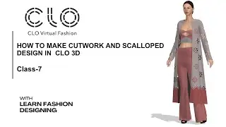 How to make cutwork and scalloped design in CLO3D / class-8 / CLO3D for beginners course