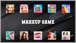 Best 10 Makeup Game Android Apps