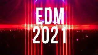 Best of EDM 2021 - Club Music Mix 2021