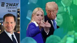 2WAY TONIGHT EP 156: Trump's DOJ Charges Suspect With Murder in Shooting of Jewish Couple in DC