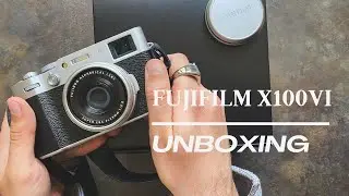 Fujifilm X100VI - Unboxing