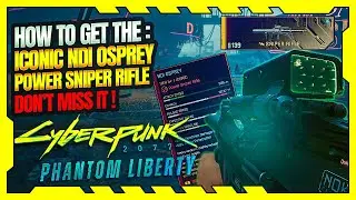Cyberpunk 2077: Phantom Liberty - How to get the iconic NDI Osprey Power Sniper Rifle
