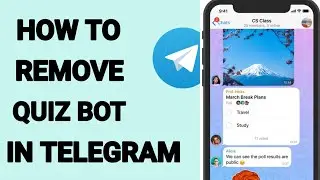 How To Remove quiz bot in Telegram
