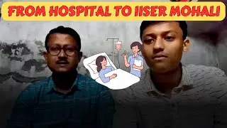 IISER Mohali Student- IAT preparation Journey
