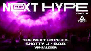 THE NEXT HYPE ft. Shotty J - R.O.B (Visualizer) | THE NEXT HYPE Powered by SPACEPLUS BANGKOK