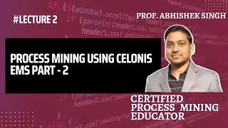 2. Celonis Process Mining from Scratch in Hindi- Part 2 (hands-on training & workshop recording)