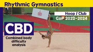 Rhythmic Gymnastics CBD analysis/ Combined body difficulty CoP 2022 2023 2024 hoop club