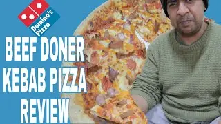 Dominos Beef Doner Kebab Pizza Review (Honest Reviews Part 1)