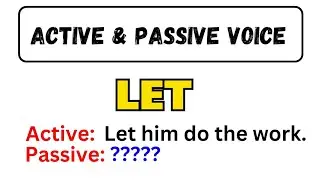 Passive Voice of LET / Active Passive Voice in English Grammar