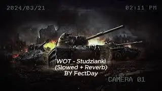 WOT - Studzianki (Slowed + Reverb)