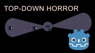 Making a Top-Down Horror Game in Godot