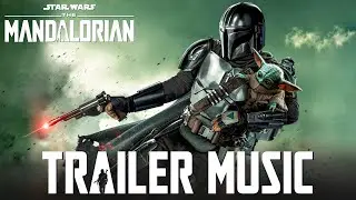 The Mandalorian Season 3 | NEW TRAILER MUSIC | EPIC THEME