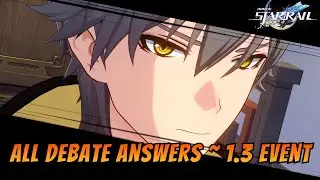All Debate Answers - Honkai Star Rail 1.3 Event