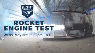 Join LIVE: bluShift Aerospace Test of Hybrid Rocket Engine 5/3/23