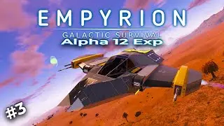 SHE LIVES!! | Empyrion Galactic Survival | Alpha 12 Exp | #3
