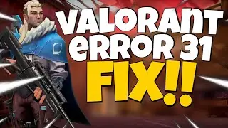 How To Fix Valorant Error Code 31 | Valorant There Was An Error Connecting To The Platform