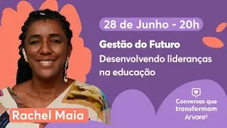 Gestão do Futuro: Desenvolvendo lideranças na educação
